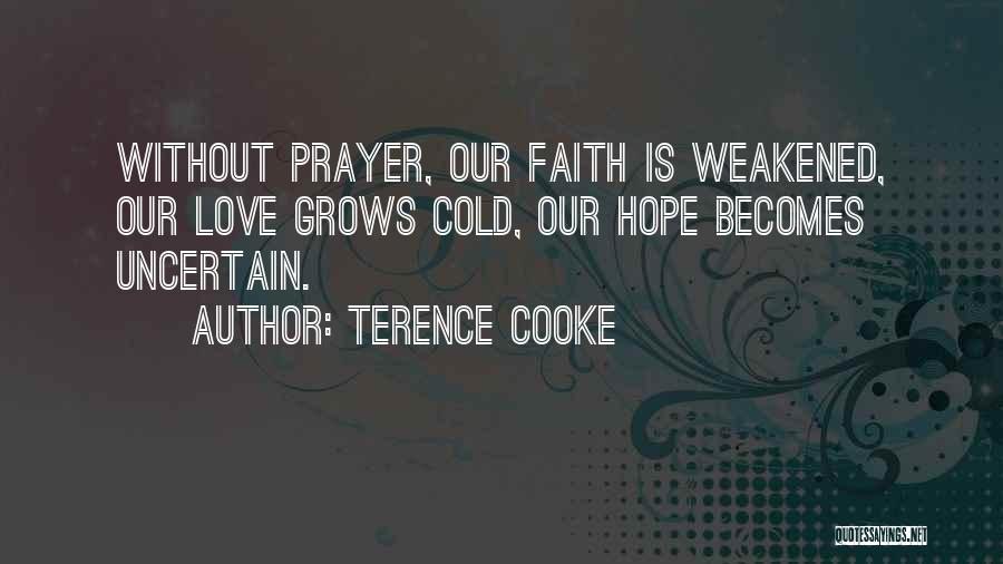 Prayer Catholic Quotes By Terence Cooke