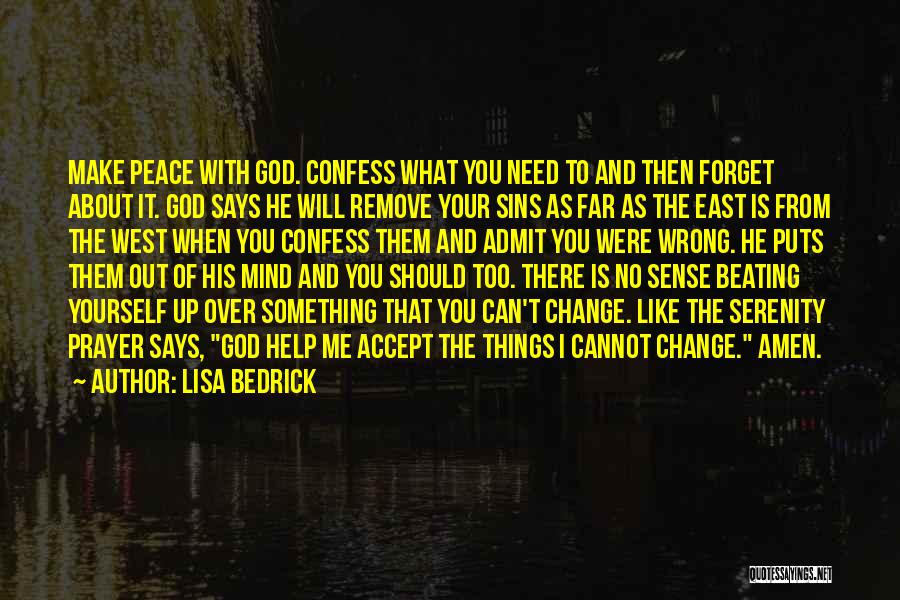 Prayer Change Things Quotes By Lisa Bedrick