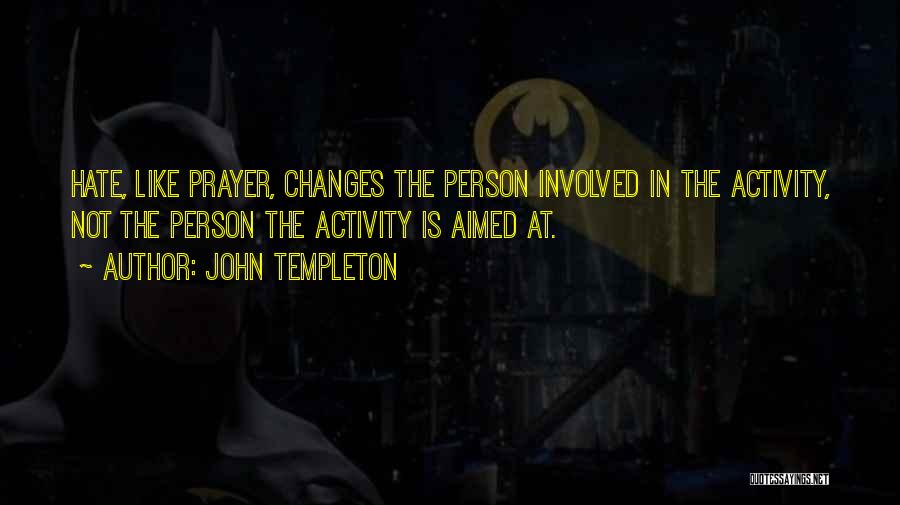 Prayer Changes Things Quotes By John Templeton