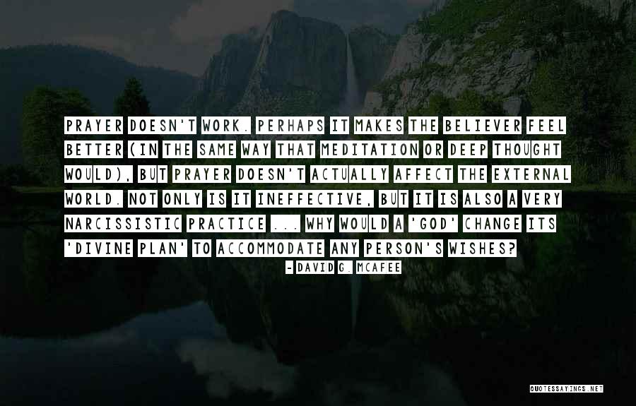 Prayer Doesn T Work Quotes By David G. McAfee Prayer Doesn T Work Quotes By David G. McAfee