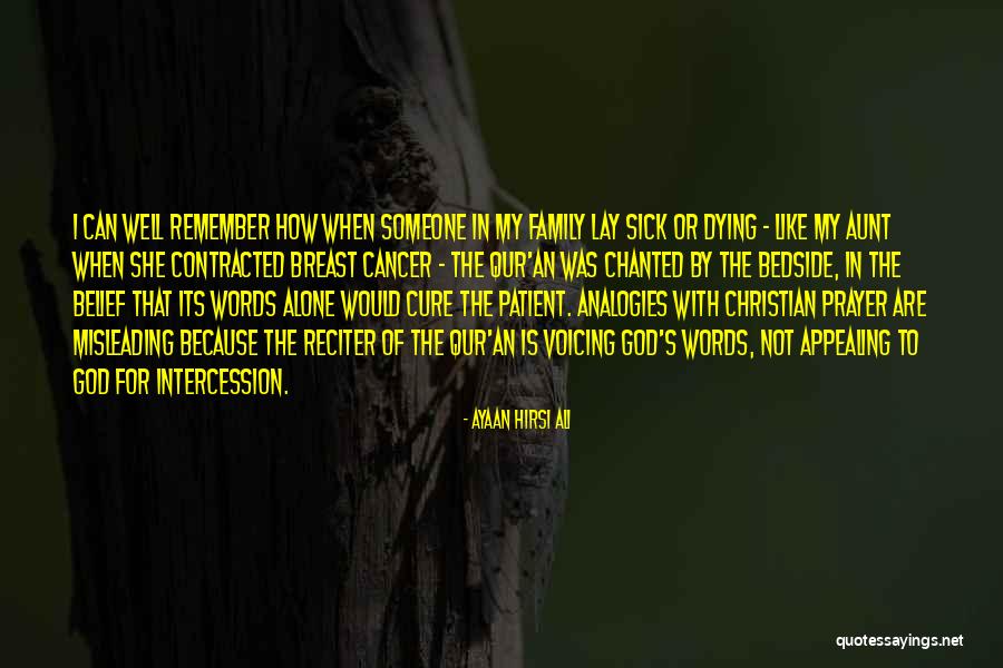 Prayer For A Sick Quotes By Ayaan Hirsi Ali Prayer For A Sick Quotes By Ayaan Hirsi Ali