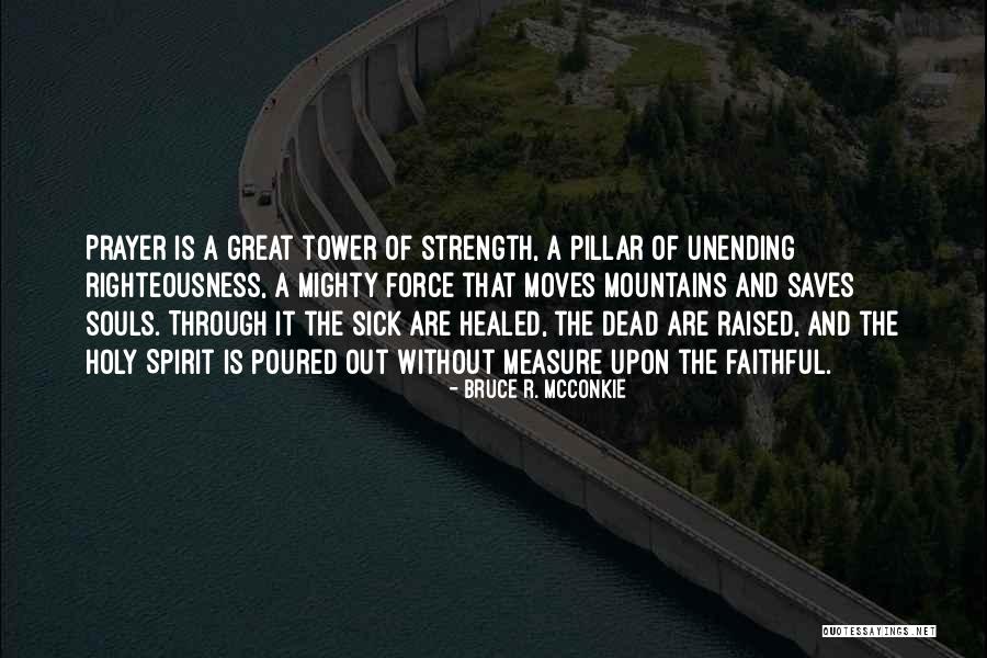 Prayer For A Sick Quotes By Bruce R. McConkie Prayer For A Sick Quotes By Bruce R. McConkie