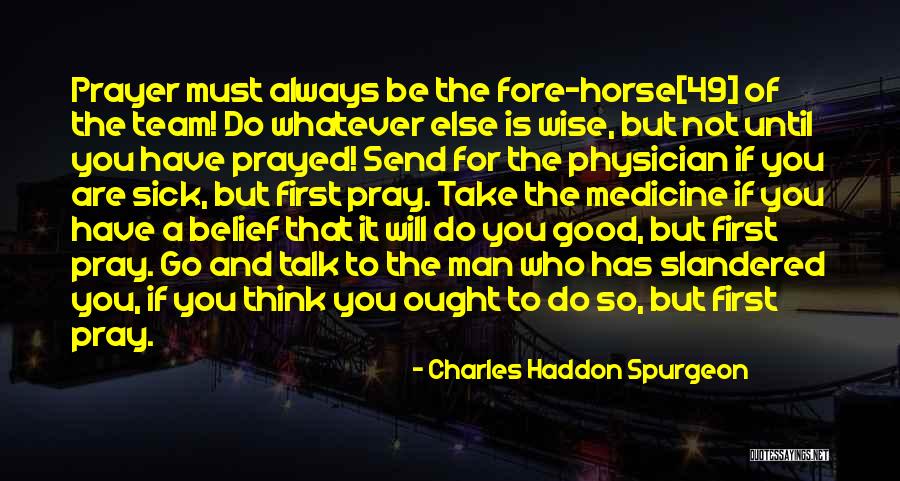 Prayer For A Sick Quotes By Charles Haddon Spurgeon Prayer For A Sick Quotes By Charles Haddon Spurgeon