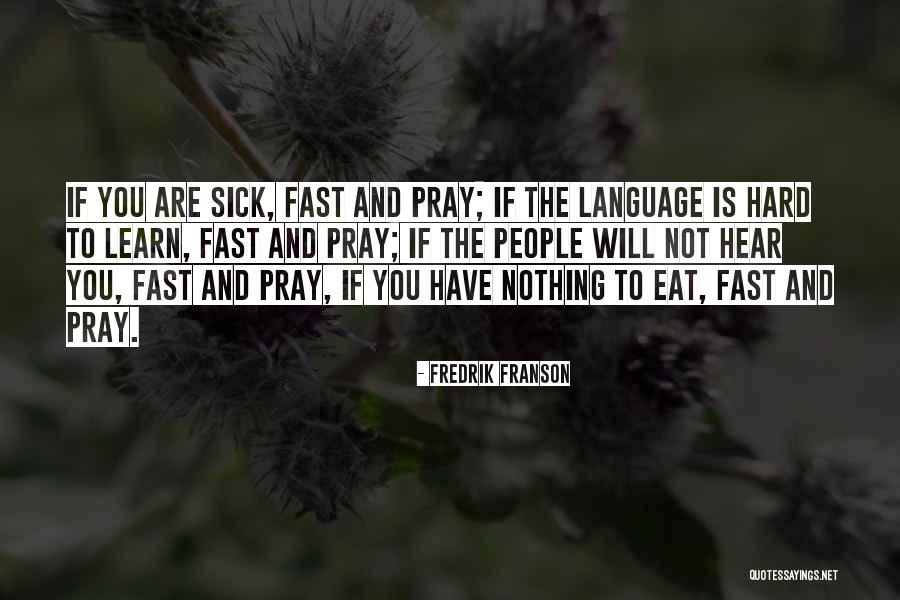 Prayer For A Sick Quotes By Fredrik Franson Prayer For A Sick Quotes By Fredrik Franson