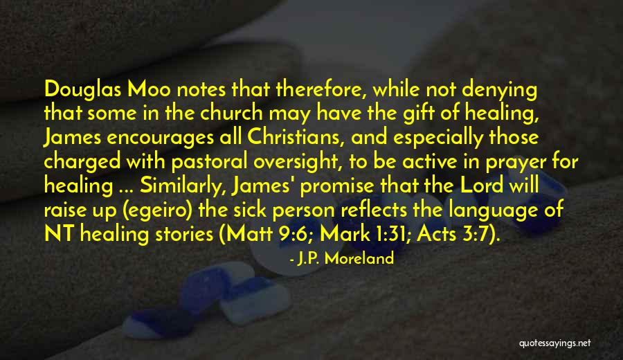 Prayer For A Sick Quotes By J.P. Moreland Prayer For A Sick Quotes By J.P. Moreland