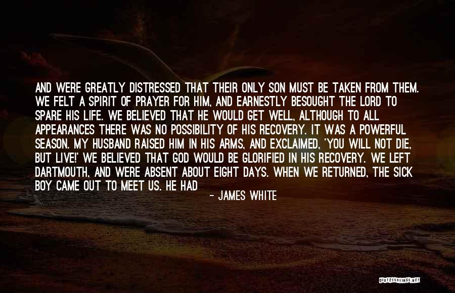 Prayer For A Sick Quotes By James White Prayer For A Sick Quotes By James White