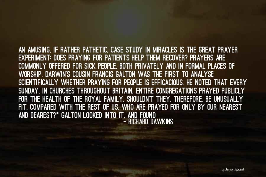 Prayer For A Sick Quotes By Richard Dawkins Prayer For A Sick Quotes By Richard Dawkins
