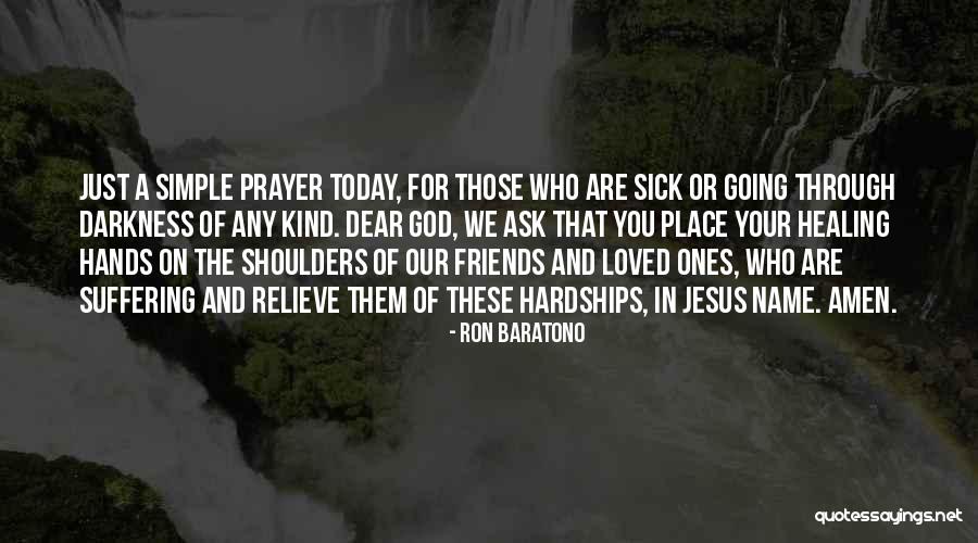 Prayer For A Sick Quotes By Ron Baratono Prayer For A Sick Quotes By Ron Baratono