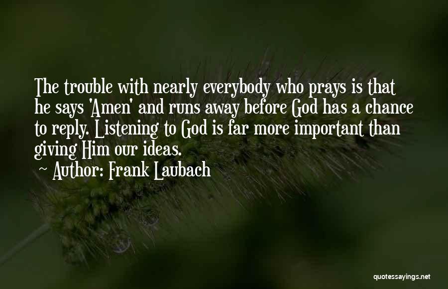 Prayer For Everybody Quotes By Frank Laubach