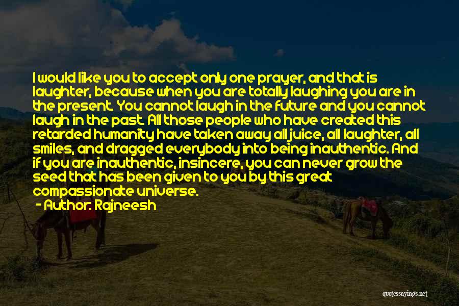 Prayer For Everybody Quotes By Rajneesh