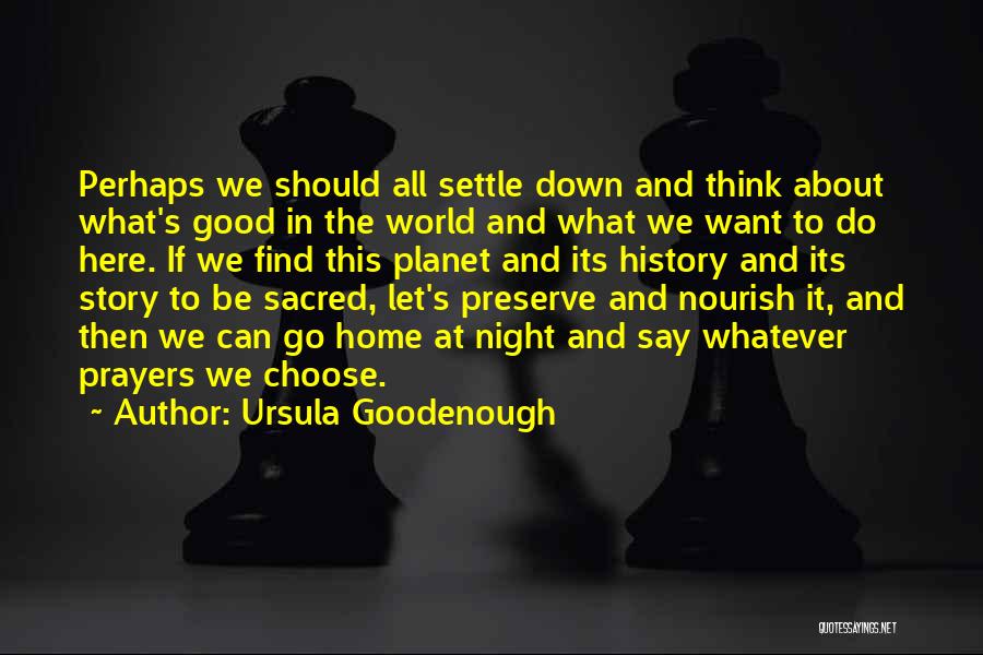 Prayer For Good Night Quotes By Ursula Goodenough