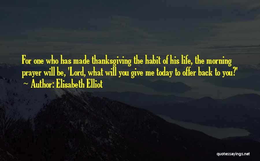 Prayer For Morning Quotes By Elisabeth Elliot
