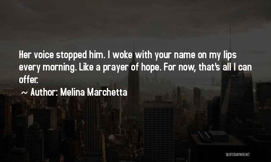 Prayer For Morning Quotes By Melina Marchetta