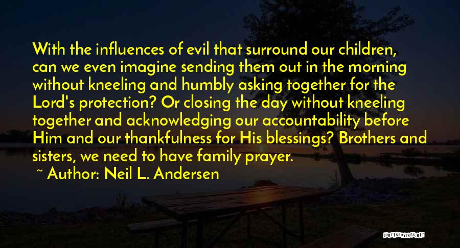 Prayer For Morning Quotes By Neil L. Andersen