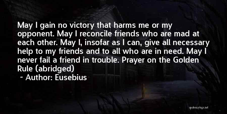 Prayer For My Friends Quotes By Eusebius