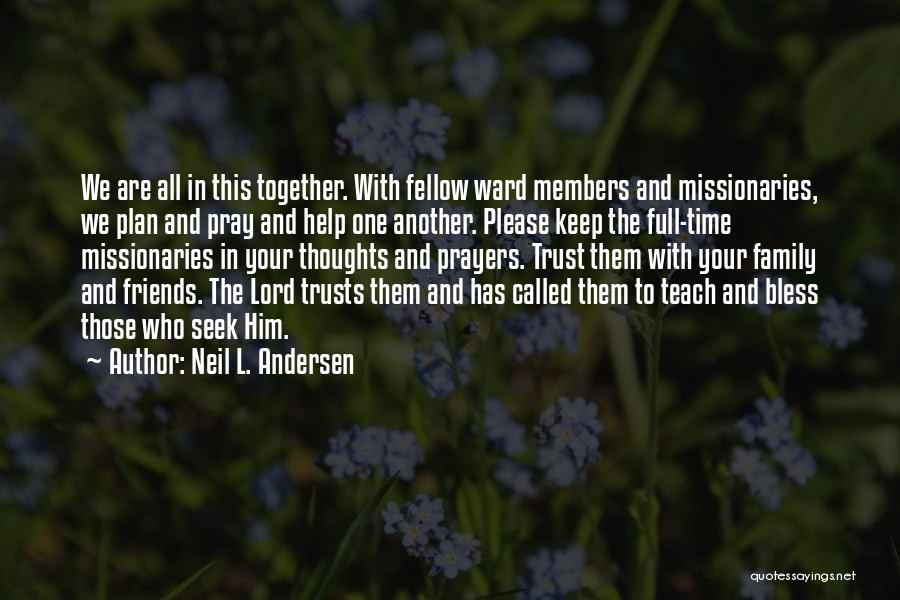 Prayer For My Friends Quotes By Neil L. Andersen