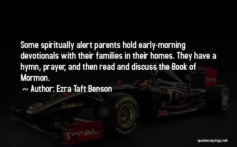 Prayer For My Parents Quotes By Ezra Taft Benson