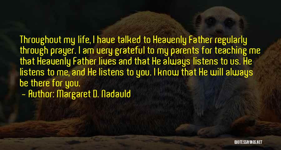 Prayer For My Parents Quotes By Margaret D. Nadauld