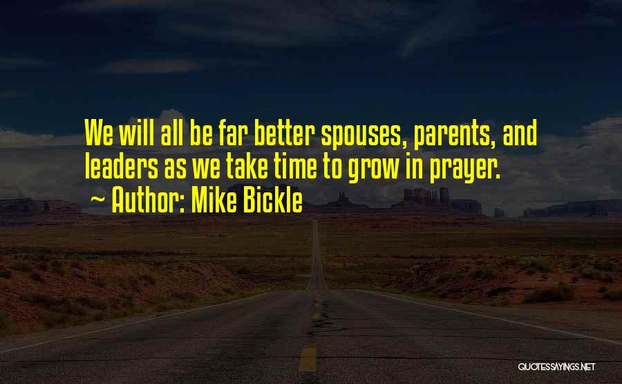 Prayer For My Parents Quotes By Mike Bickle