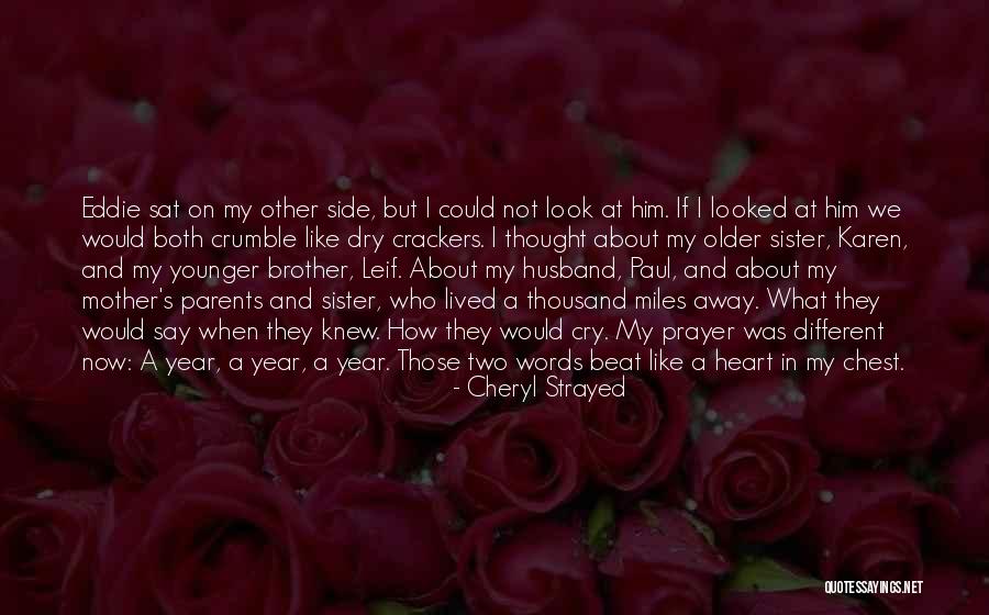 Prayer For My Sister Quotes By Cheryl Strayed