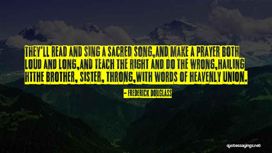 Prayer For My Sister Quotes By Frederick Douglass