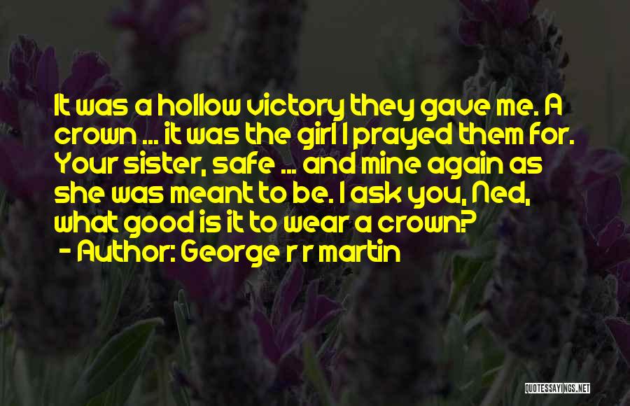 Prayer For My Sister Quotes By George R R Martin