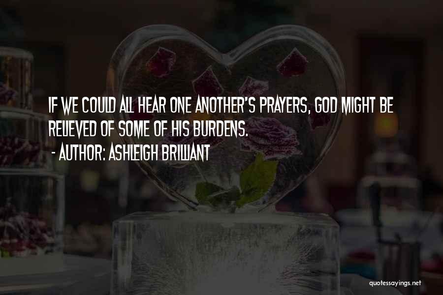 Prayer For One Another Quotes By Ashleigh Brilliant
