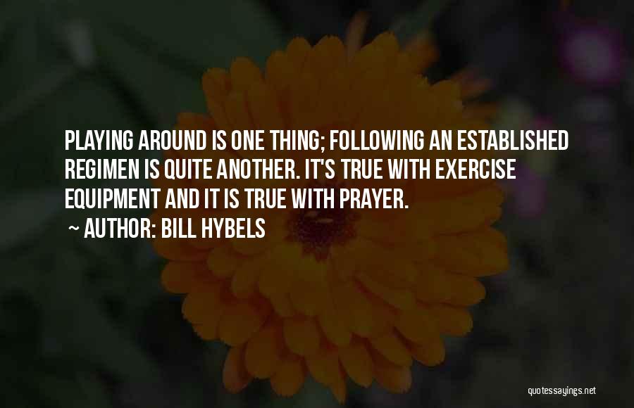 Prayer For One Another Quotes By Bill Hybels