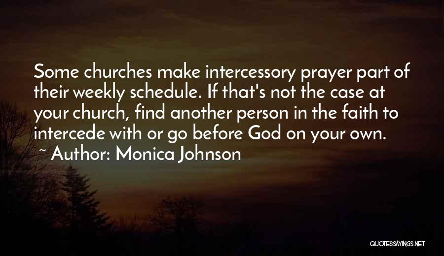 Prayer For One Another Quotes By Monica Johnson