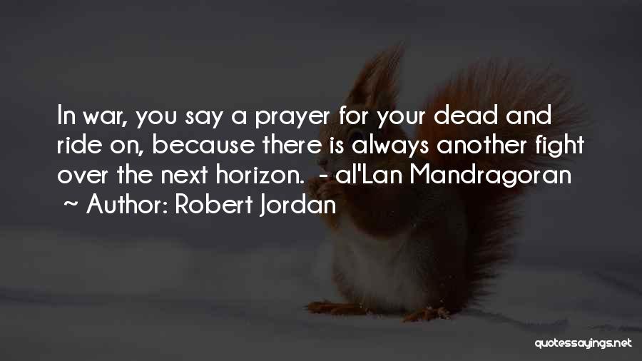 Prayer For One Another Quotes By Robert Jordan