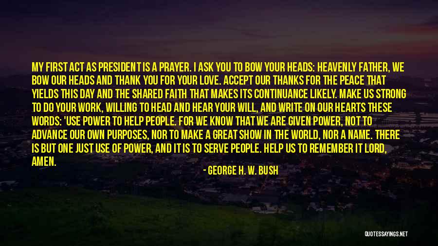 Prayer For Peace Quotes By George H. W. Bush Prayer For Peace Quotes By George H. W. Bush