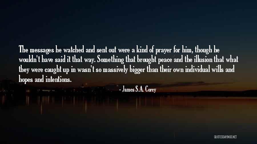 Prayer For Peace Quotes By James S.A. Corey Prayer For Peace Quotes By James S.A. Corey
