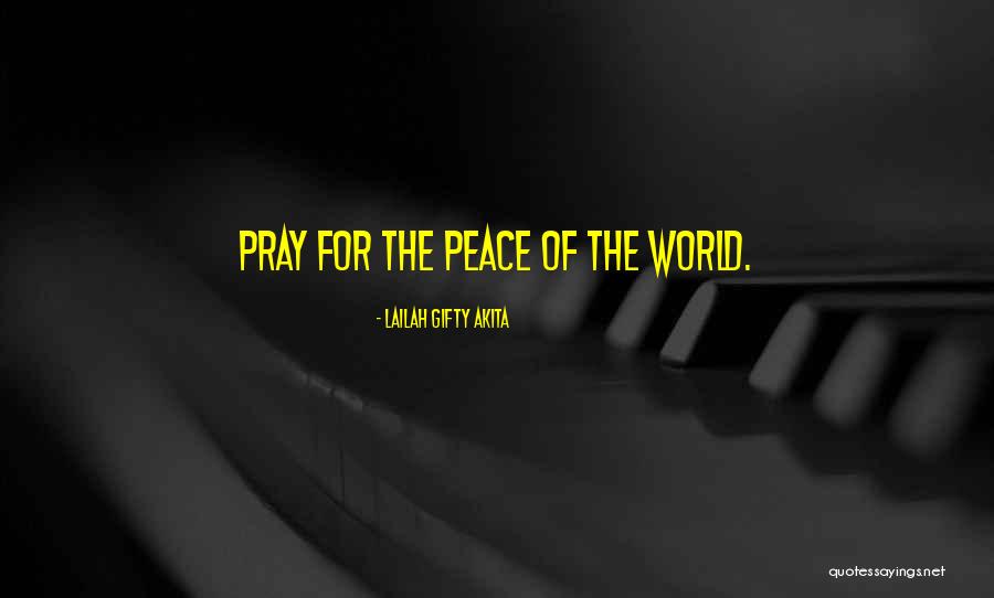 Prayer For Peace Quotes By Lailah Gifty Akita Prayer For Peace Quotes By Lailah Gifty Akita