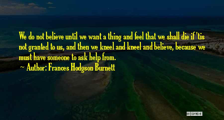 Prayer Granted Quotes By Frances Hodgson Burnett