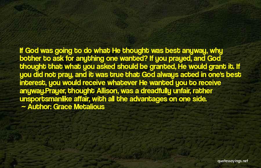 Prayer Granted Quotes By Grace Metalious