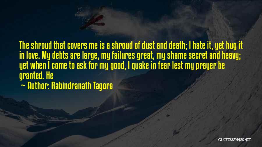 Prayer Granted Quotes By Rabindranath Tagore