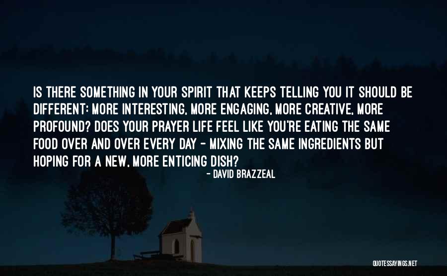Prayer Habits Quotes By David Brazzeal Prayer Habits Quotes By David Brazzeal