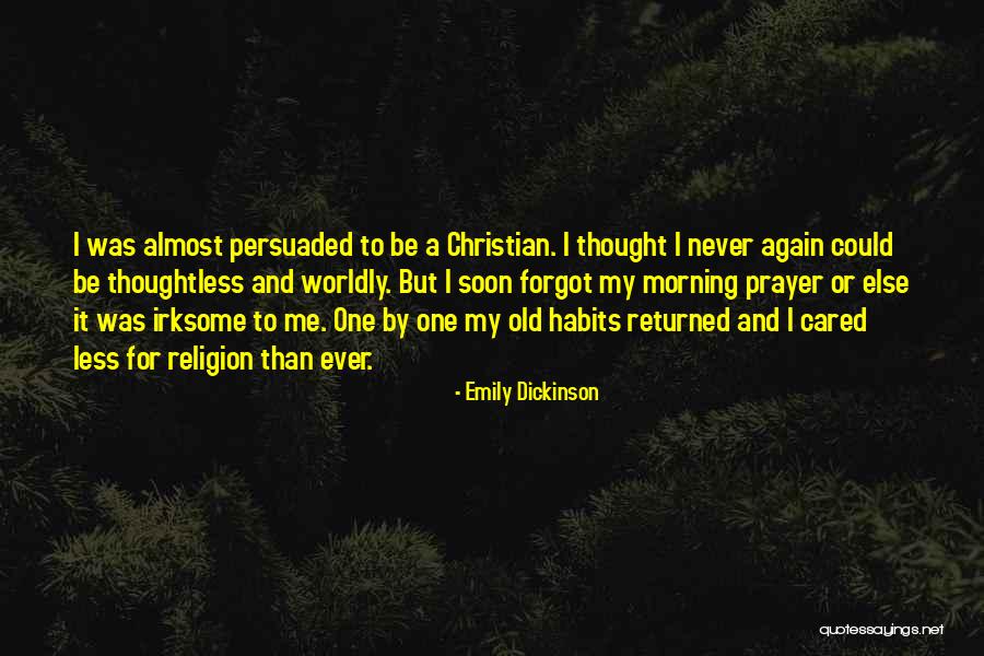Prayer Habits Quotes By Emily Dickinson Prayer Habits Quotes By Emily Dickinson