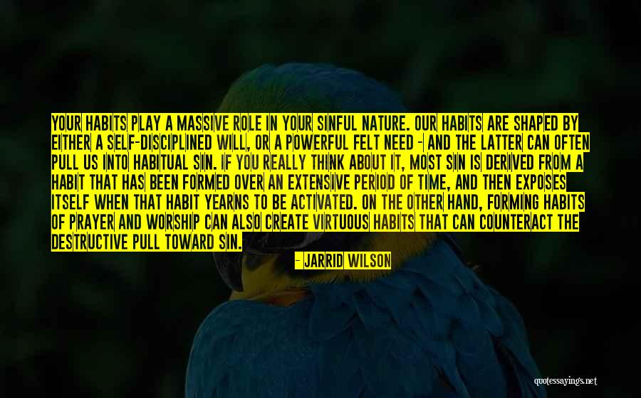 Prayer Habits Quotes By Jarrid Wilson Prayer Habits Quotes By Jarrid Wilson