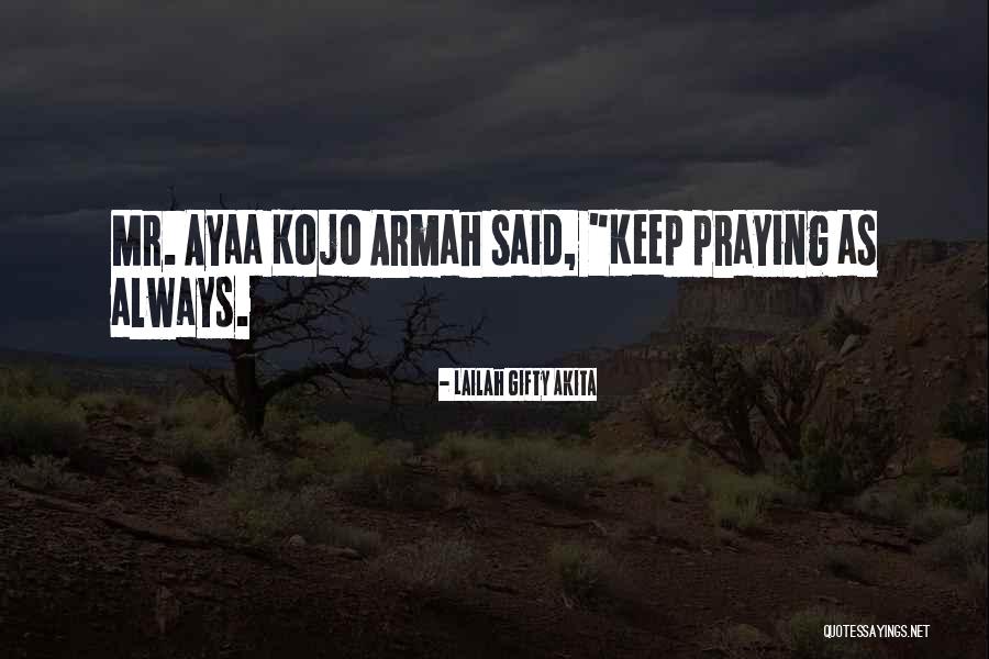 Prayer Habits Quotes By Lailah Gifty Akita Prayer Habits Quotes By Lailah Gifty Akita