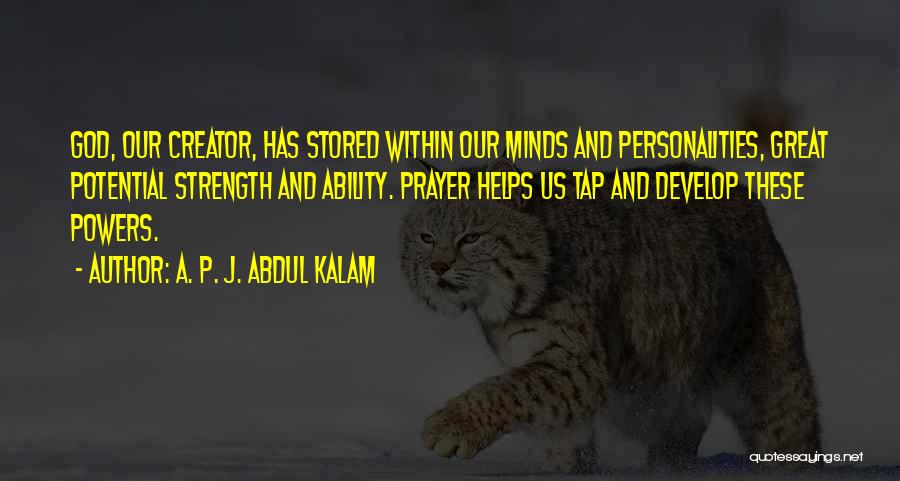 Prayer Helps Quotes By A. P. J. Abdul Kalam