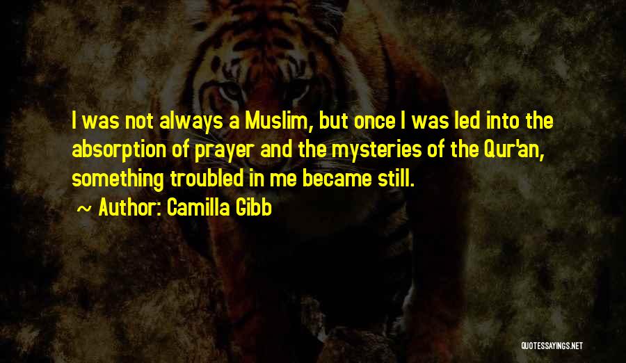 Prayer In Islam Quotes By Camilla Gibb