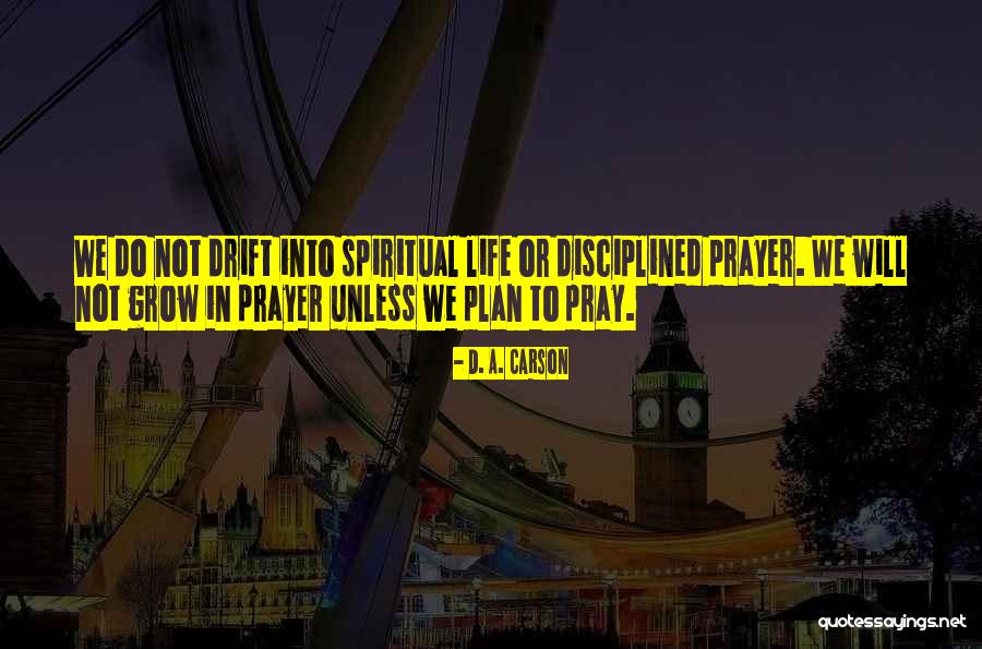 Prayer In Life Quotes By D. A. Carson Prayer In Life Quotes By D. A. Carson