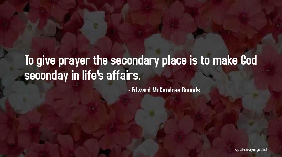 Prayer In Life Quotes By Edward McKendree Bounds Prayer In Life Quotes By Edward McKendree Bounds