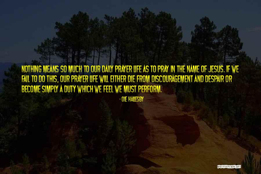 Prayer In Life Quotes By Ole Hallesby Prayer In Life Quotes By Ole Hallesby