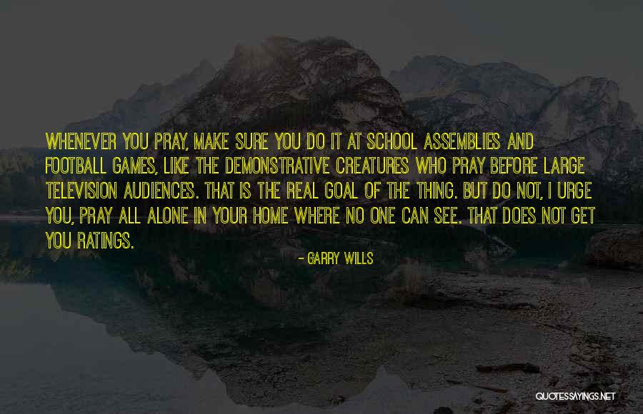 Prayer In School Quotes By Garry Wills Prayer In School Quotes By Garry Wills