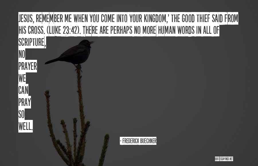 Prayer In The Bible Quotes By Frederick Buechner Prayer In The Bible Quotes By Frederick Buechner