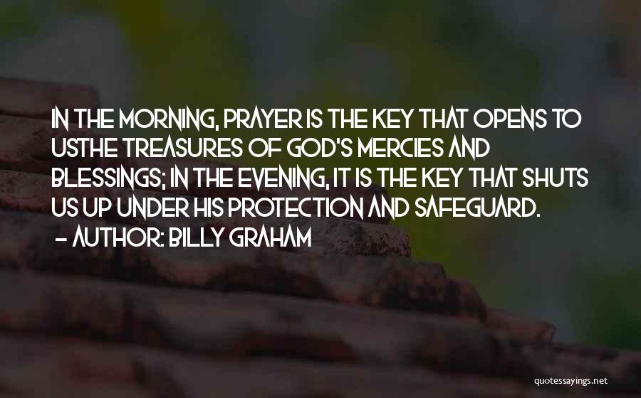 Prayer In The Morning Quotes By Billy Graham