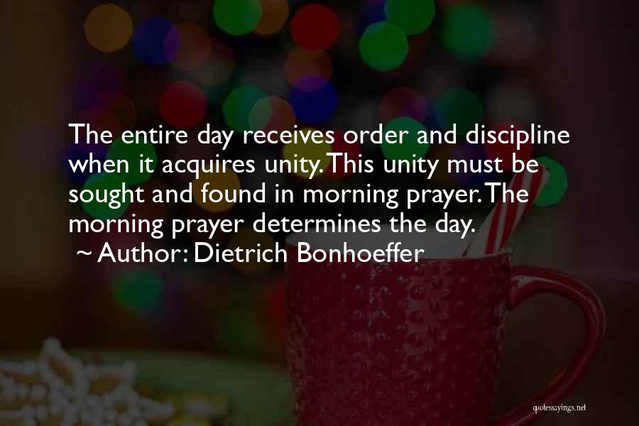 Prayer In The Morning Quotes By Dietrich Bonhoeffer