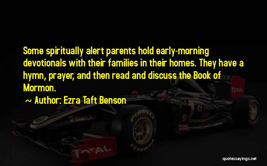 Prayer In The Morning Quotes By Ezra Taft Benson